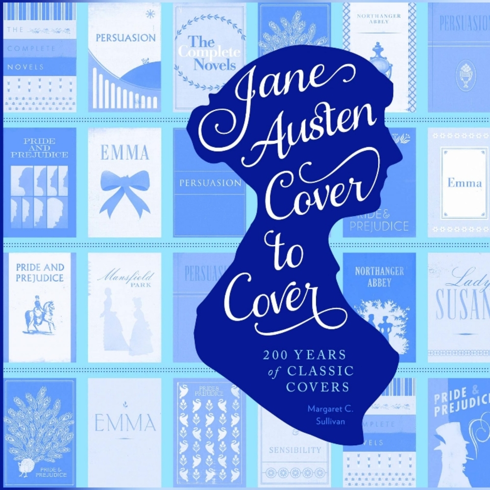 🆕️Jane Austen Cover To Cover | 200 Years of Classic Covers